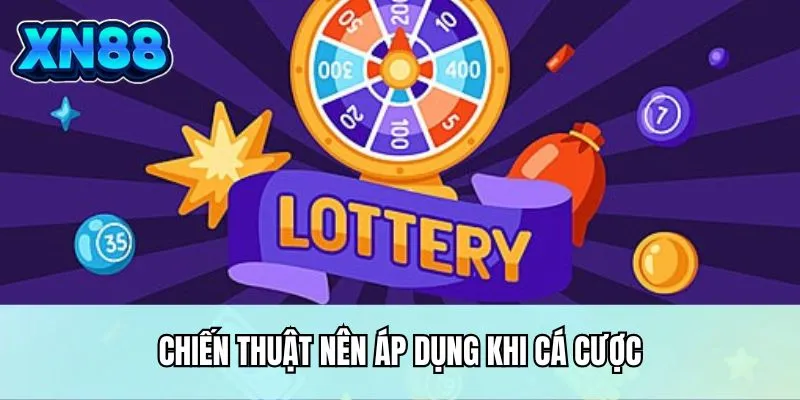 Chiến thuật nên áp dụng khi cá cược