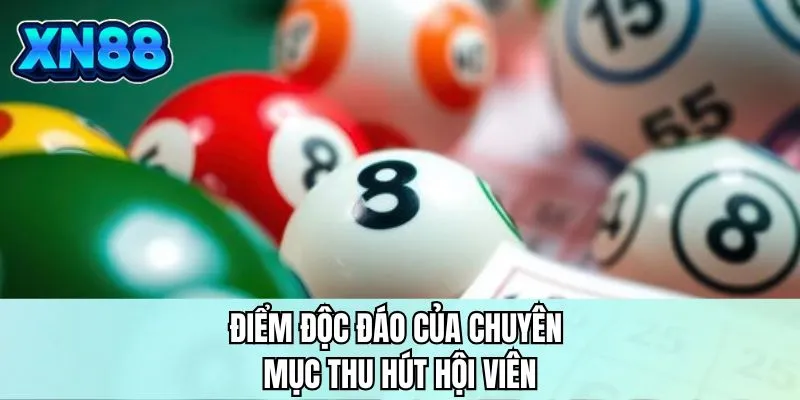 Điểm độc đáo của chuyên mục thu hút hội viên