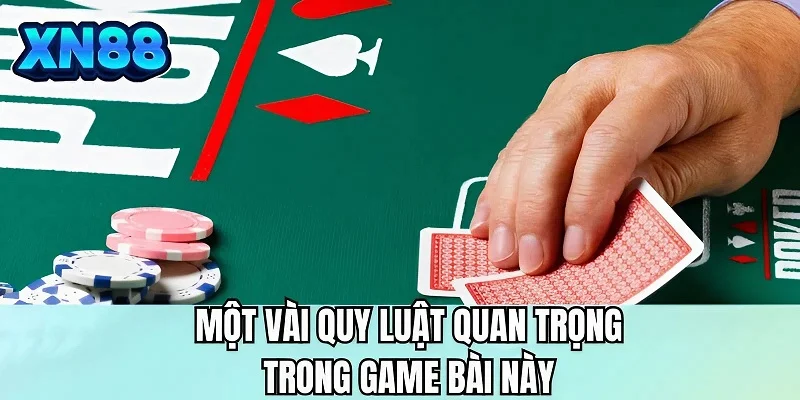 Một vài quy luật quan trọng trong game bài này