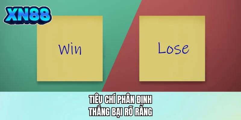 Tiêu chí phân định thắng bại rõ ràng